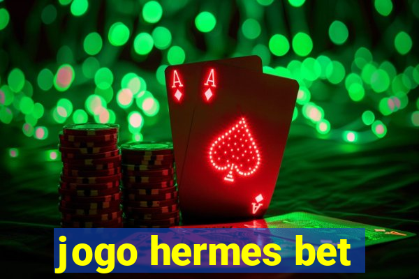 jogo hermes bet